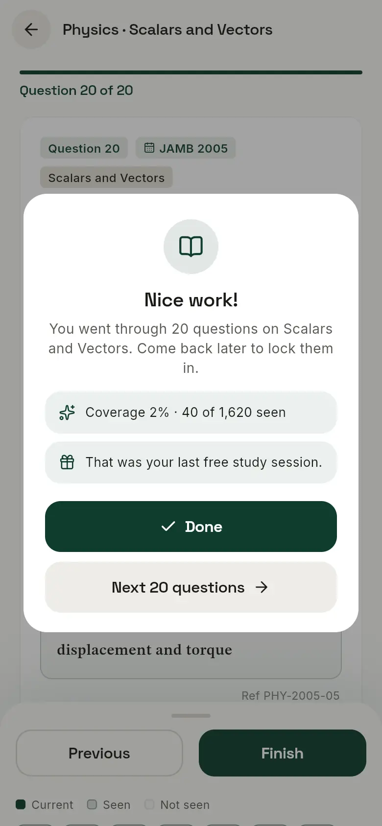 The end of a study session: Nice work, with the new coverage and buttons for Done and Next 20 questions.